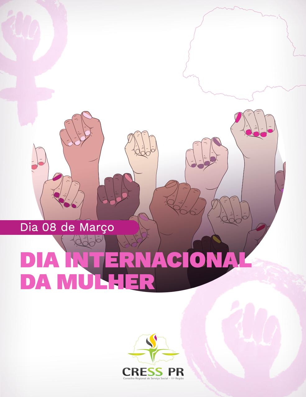 CRESS-PR celebra o Dia Internacional da Mulher com série de matérias e  apoio a manifestações - CRESS-PR